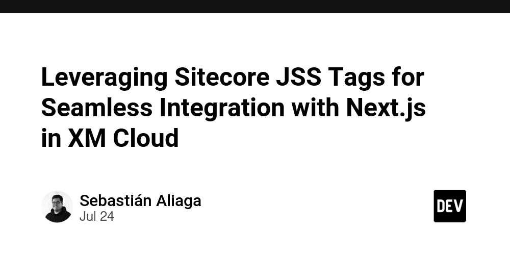 Leveraging Sitecore JSS Tags for Seamless Integration with Next.js in XM Cloud cover image