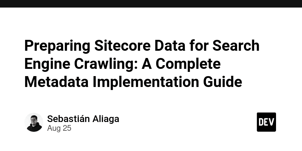 Preparing Sitecore Data for Search Engine Crawling: A Complete Metadata Implementation Guide cover image